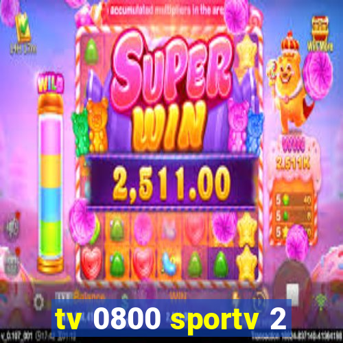 tv 0800 sportv 2